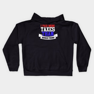 Classic Style I Paid More Tax Than Donald Trump Kids Hoodie